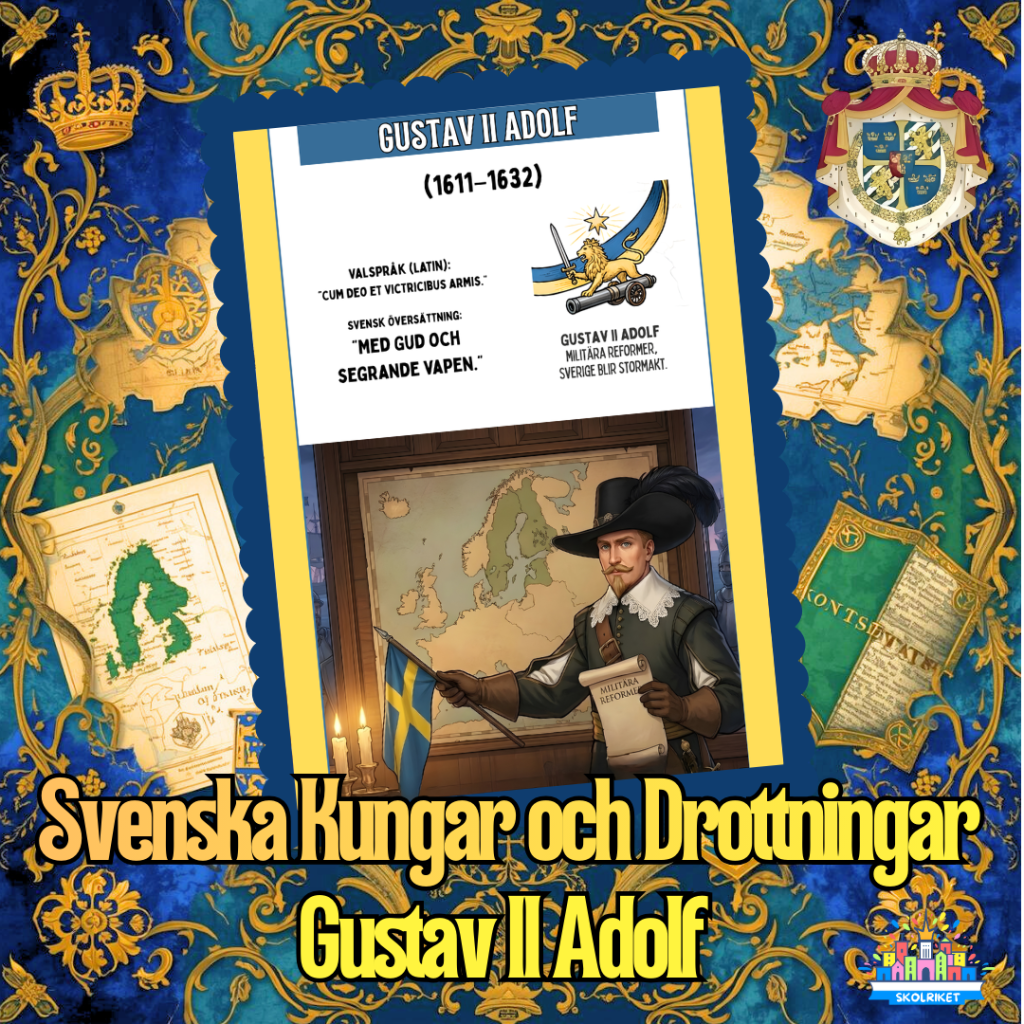 Svenska Kungar och Drottningar – Gustav II Adolf