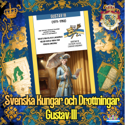 Svenska Kungar och Drottningar - Gustav III