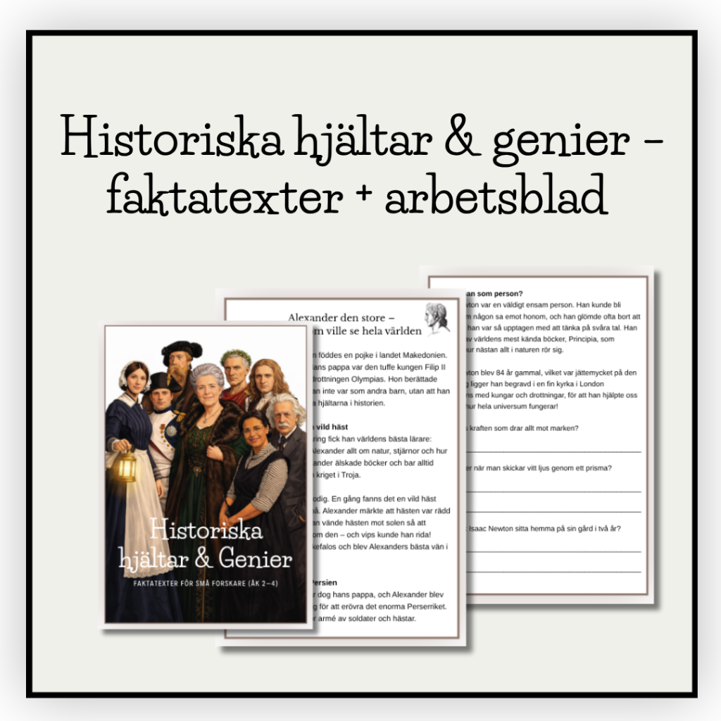 Historiska hjältar & genier – faktatexter + arbetsblad (åk 2–4)