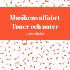 Arbetshäfte: Musikens alfabet - toner och noter