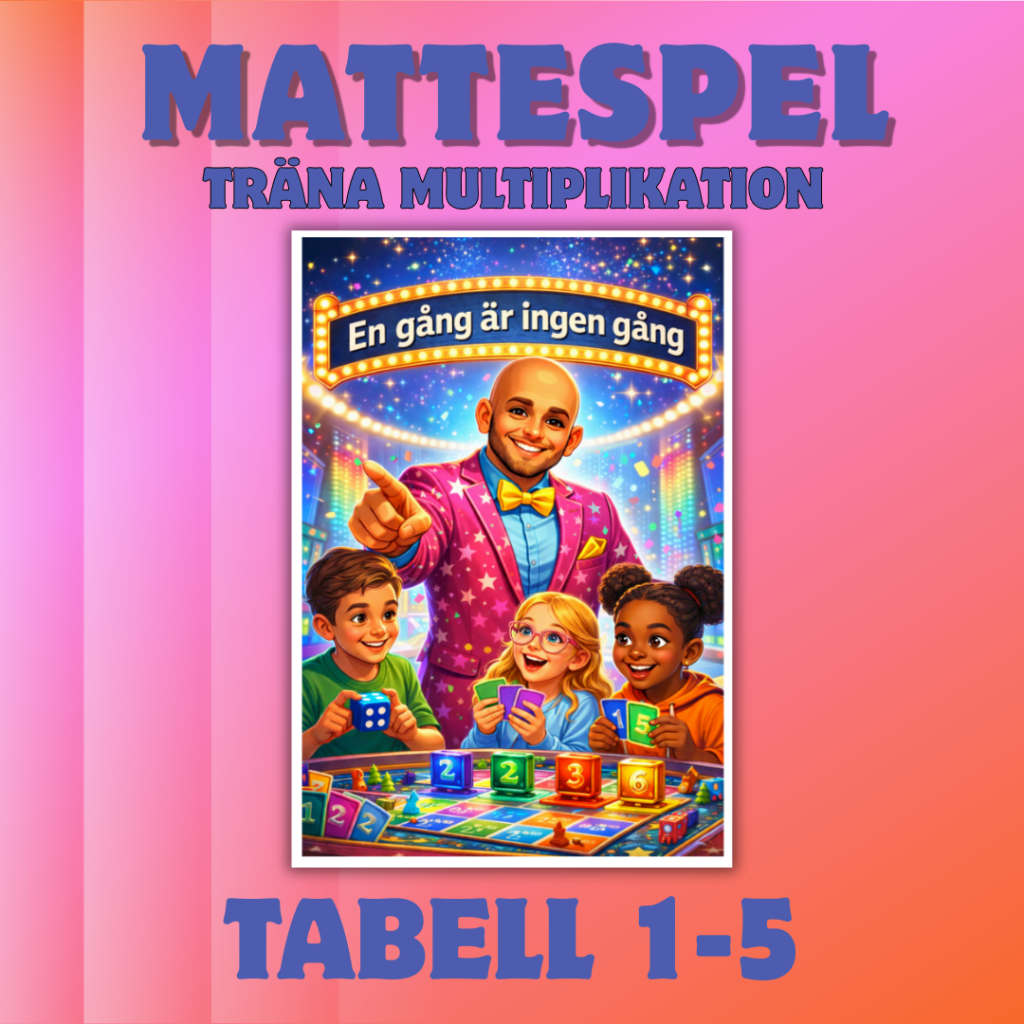 En gång är ingen gång – träna multiplikation – tabell 1-5