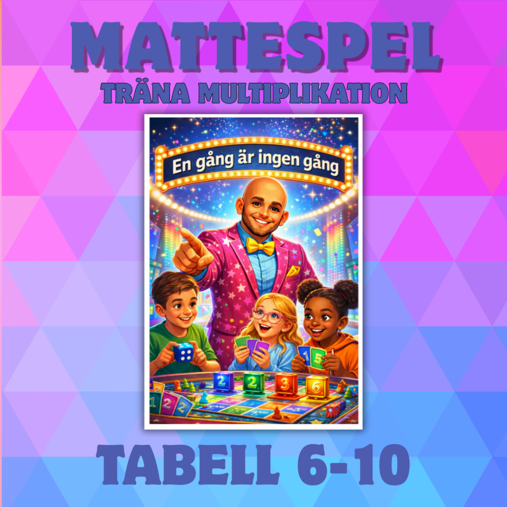 En gång är ingen gång – träna multiplikation – tabell 6-10