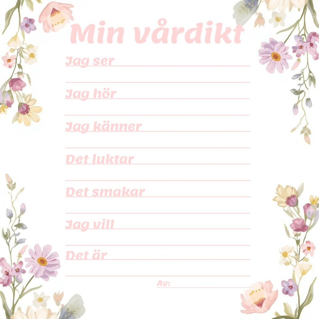 Vårdikt med våra sinnen– stödstrukturer för skrivande