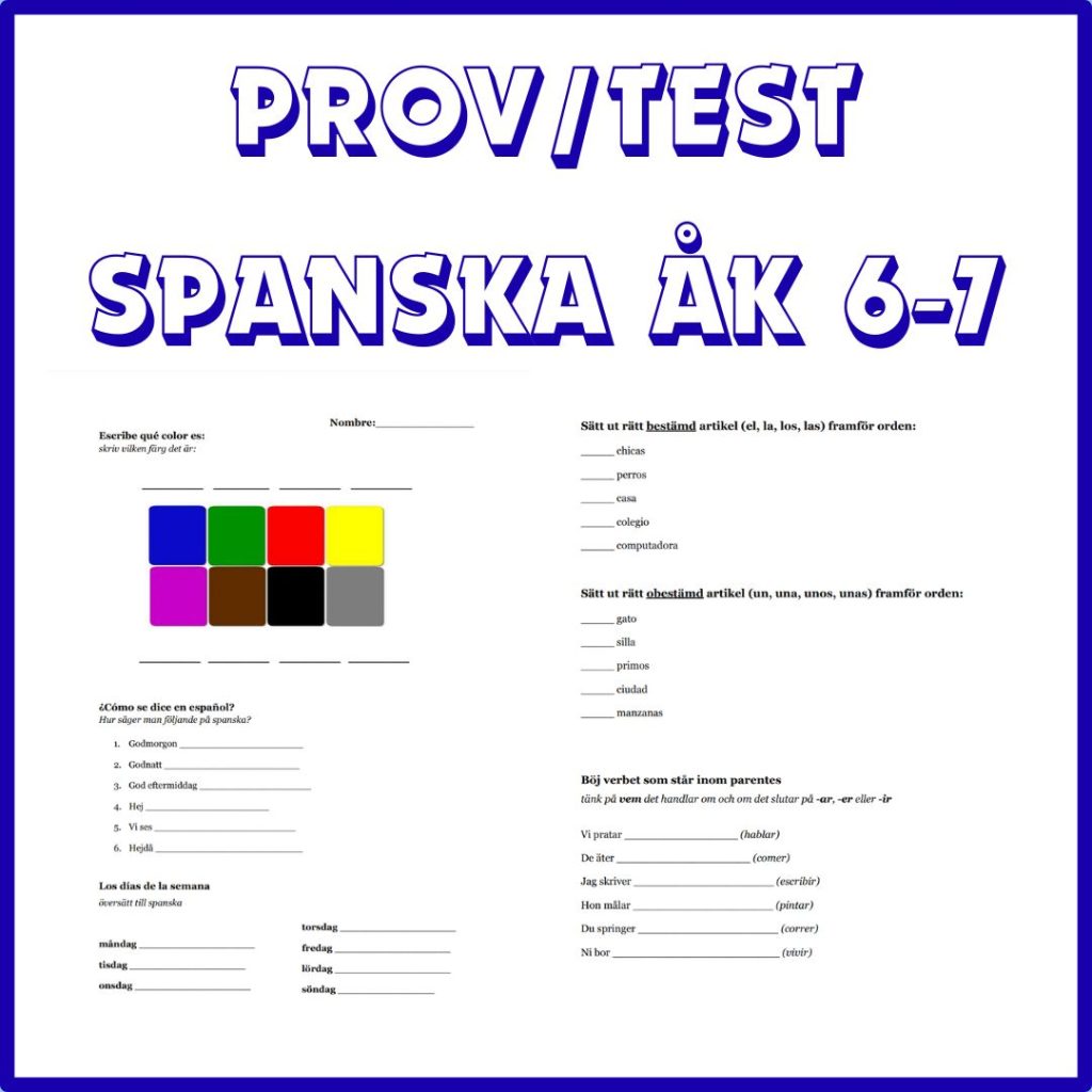 Färdigt spanska prov/test åk 6-7. Färger, hälsningsfraser, veckodagar, grammatik, läsförståelse, skrivuppgift.