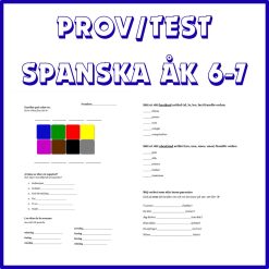 Färdigt spanska prov/test åk 6-7. Färger, hälsningsfraser, veckodagar, grammatik, läsförståelse, skrivuppgift.