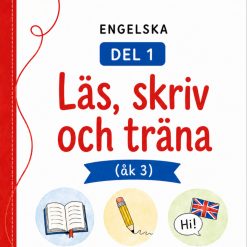 Engelska åk 3 Del 1 - Skola, klassrum, min dag och min familj (arbetshäfte + lärarhandledning)