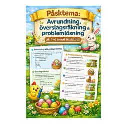 Påsktema: Avrundning, överslagsräkning & problemlösning – åk 4–6 (med bildstöd)