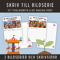 Skriv till en bildserie: Ett tivoliäventyr och det magiska fröet