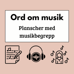 Ord om musik - planscher med musikbegrepp