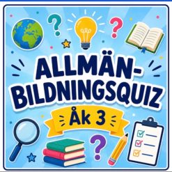 🌍 Allmänbildningsquiz – Åk 3