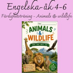 Animals & Wildlife – färdighetsträning i engelska för åk 4–6