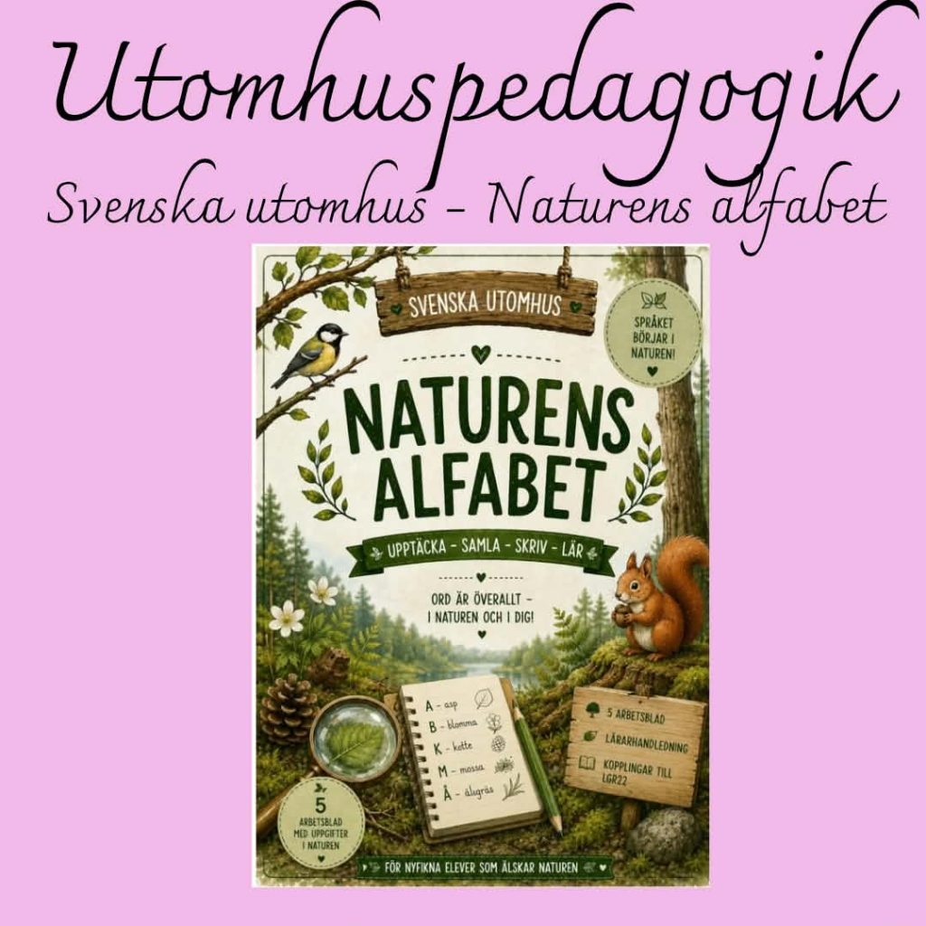 Svenska utomhus – Naturens alfabet | Upptäck, samla och skriv med naturens ord | Åk 2–6