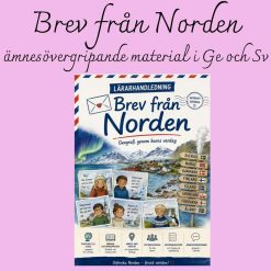 Brev från Norden – ämnesövergripande Nordenmaterial i geografi och svenska