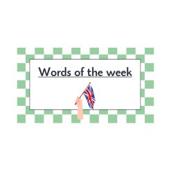 Words of the week