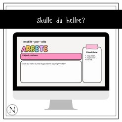 Skulle du hellre?