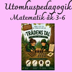 Trädens tal – Matematik utomhus | Taluppfattning & positionssystem åk 3–6