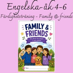 Family & Friends – färdighetsträning i engelska för åk 4–6