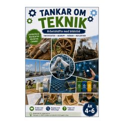 Tankar om teknik – arbetshäfte med bildstöd åk 4–6
