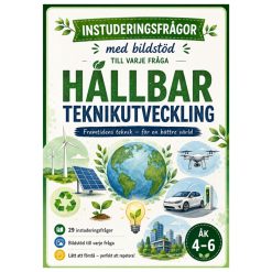 Instuderingsfrågor med bildstöd – Hållbar teknikutveckling åk 4–6 | SVE & SVA
