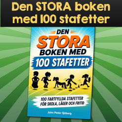 Den stora boken med 100 stafetter – för skola, läger och fritid