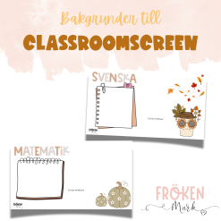 Bakgrunder till Classroomscreen (Höst 3)