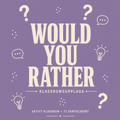 Would You Rather? – 72 samtalskort med språkstöd (engelska åk 4–6)