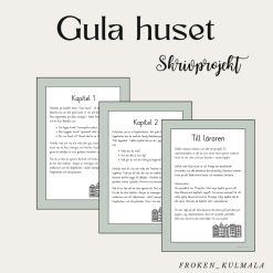 Skrivprojekt: Gula huset