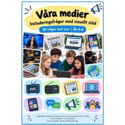 Våra medier – 30 instuderingsfrågor med visuellt stöd | Inspirerat av Koll på Samhället 4–6