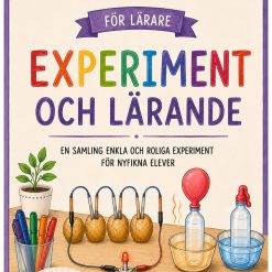 Experiment och Lärande del 2 5 olika experiment