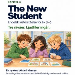 Engelsk läsförståelse med ljudfiler - A New Friend in Class (3 nivåer, kapitel 3)