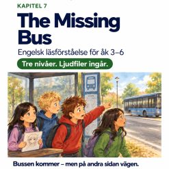 Engelska läsförståelse med ljudfiler, Kap. 7: The Missing Bus, 3 nivåer