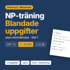 NP-träning matematik åk 6 – Blandade uppgifter utan miniräknare