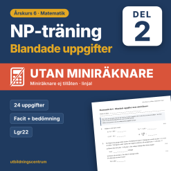 NP-träning matematik åk 6 – Blandade uppgifter utan miniräknare, del 2