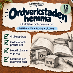 Ordverkstaden hemma – orddelar och precisa ord | Läxa åk 4–6