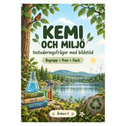 Kemi och miljö åk 5 – instuderingsfrågor med bildstöd, prov & facit