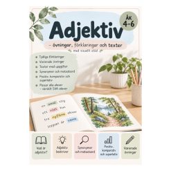 Adjektiv – övningar, förklaringar och texter med visuellt stöd | åk 3–6