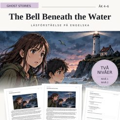 Ghost Stories – The Bell Beneath the Water, Läsförståelse engelska åk 4–6, Nivå 1 & 2