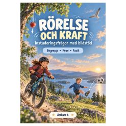 Rörelse och kraft åk 6 – instuderingsfrågor med bildstöd, begrepp, prov & facit