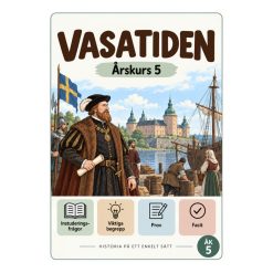 Vasatiden åk 5 – instuderingsfrågor med bildstöd, viktiga begrepp, prov & facit